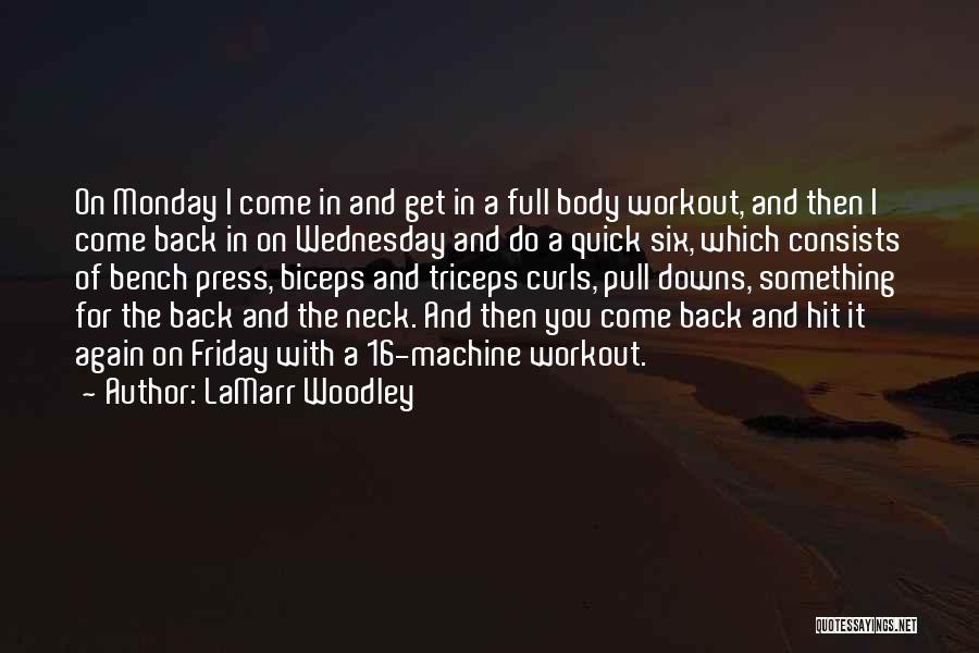 Back Bench Quotes By LaMarr Woodley
