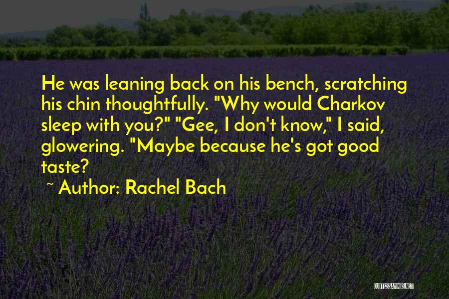 Back Bench Quotes By Rachel Bach