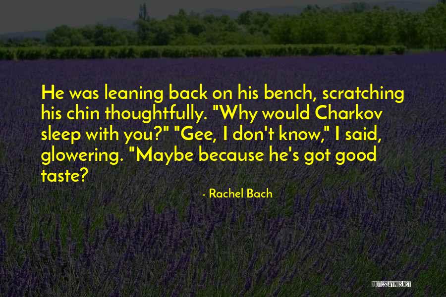 Back Bench Quotes By Rachel Bach