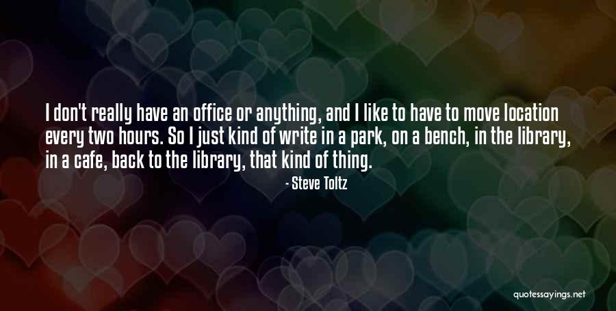 Back Bench Quotes By Steve Toltz