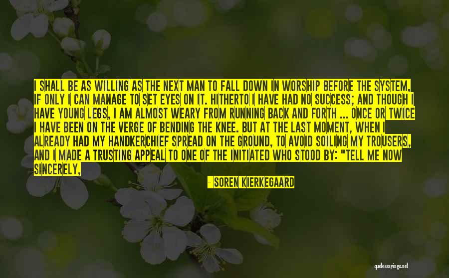 Back Bending Quotes By Soren Kierkegaard