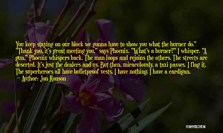 Back Burner Quotes By Jon Ronson