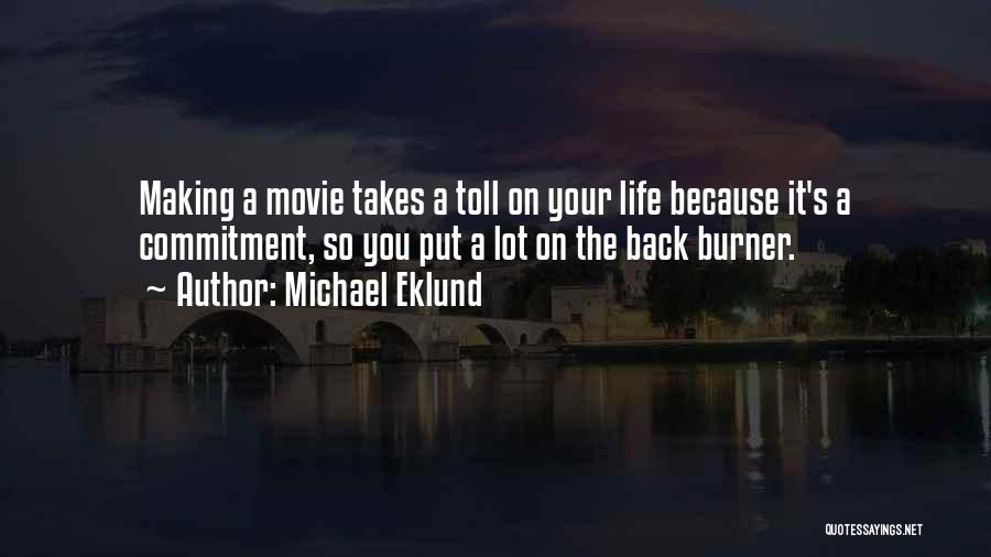 Back Burner Quotes By Michael Eklund