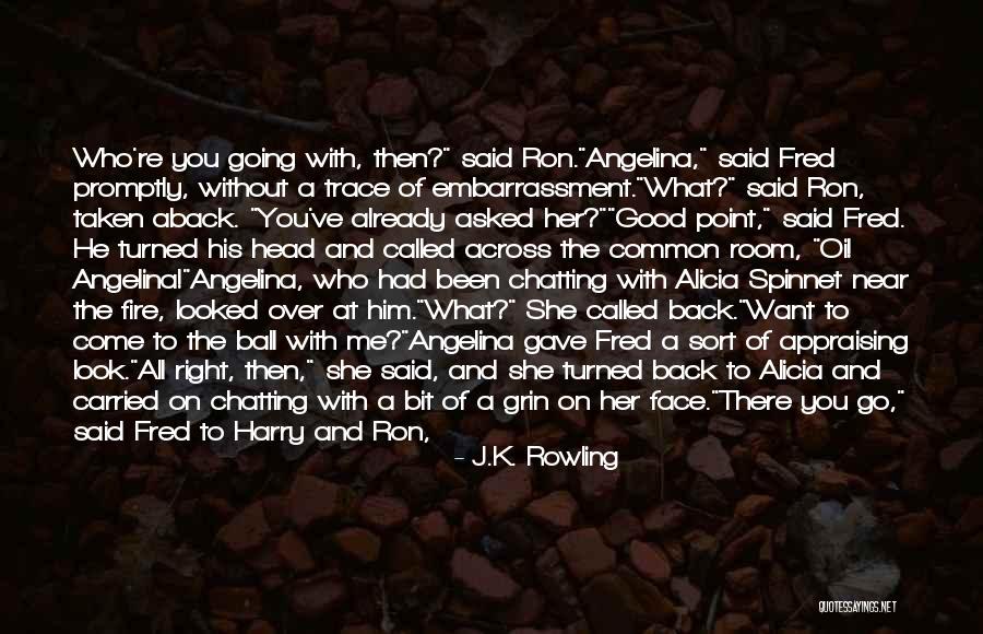 Back Chatting Quotes By J.K. Rowling