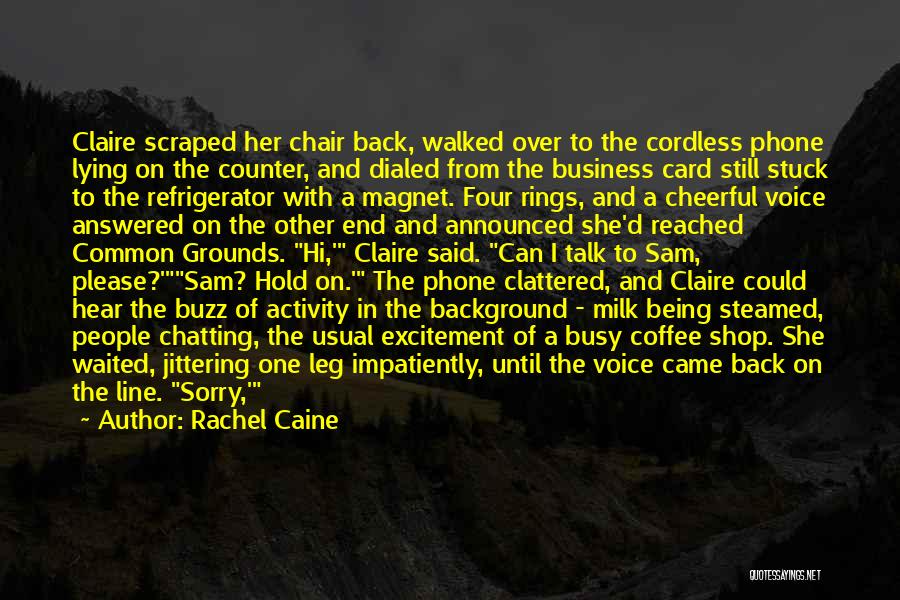Back Chatting Quotes By Rachel Caine