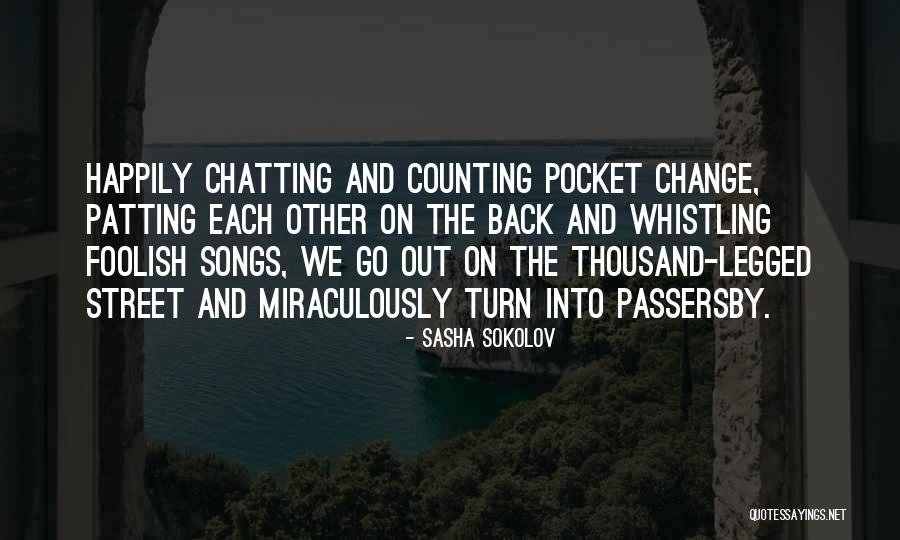 Back Chatting Quotes By Sasha Sokolov