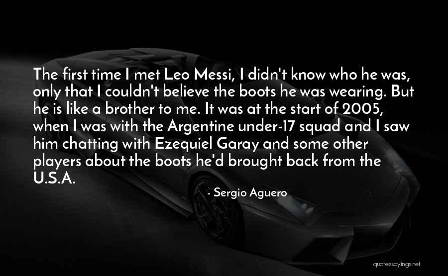 Back Chatting Quotes By Sergio Aguero