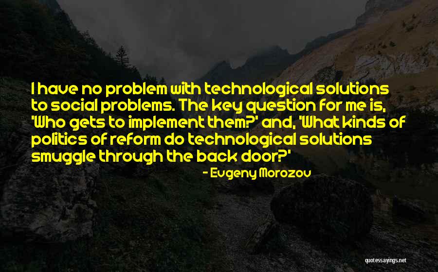 Back Door Quotes By Evgeny Morozov Back Door Quotes By Evgeny Morozov