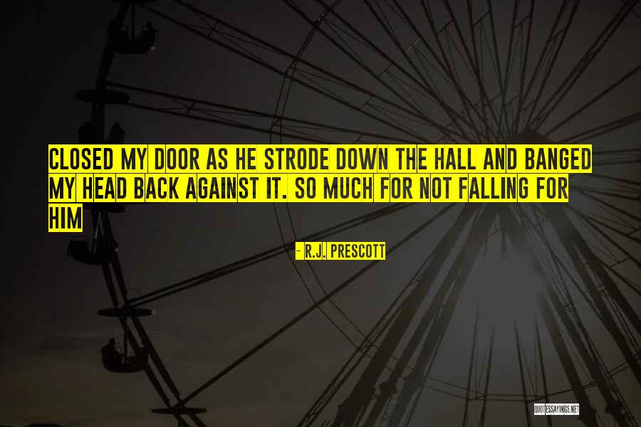 Back Door Quotes By R.J. Prescott Back Door Quotes By R.J. Prescott