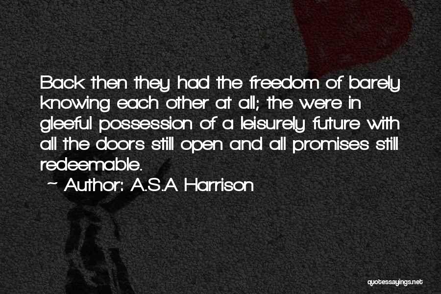 Back Doors Quotes By A.S.A Harrison