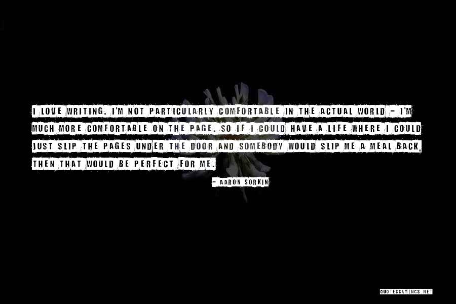 Back Doors Quotes By Aaron Sorkin Back Doors Quotes By Aaron Sorkin