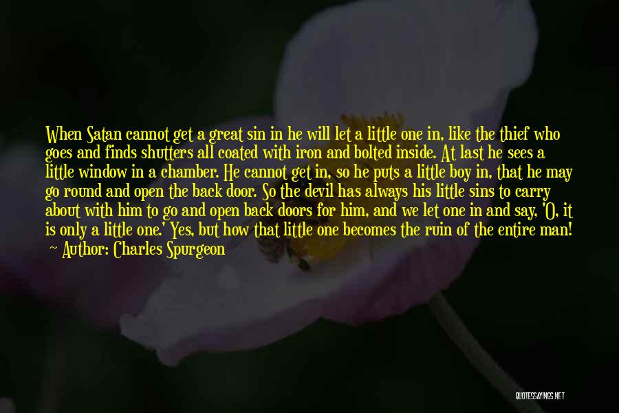 Back Doors Quotes By Charles Spurgeon