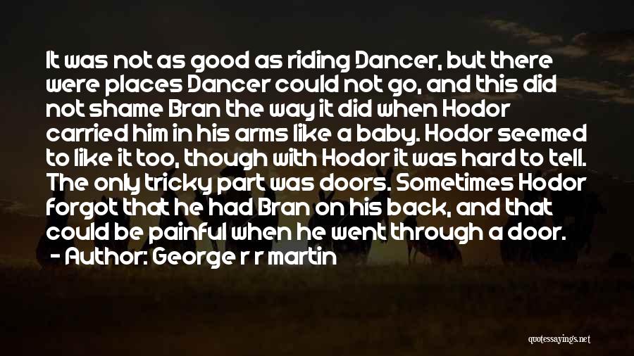 Back Doors Quotes By George R R Martin