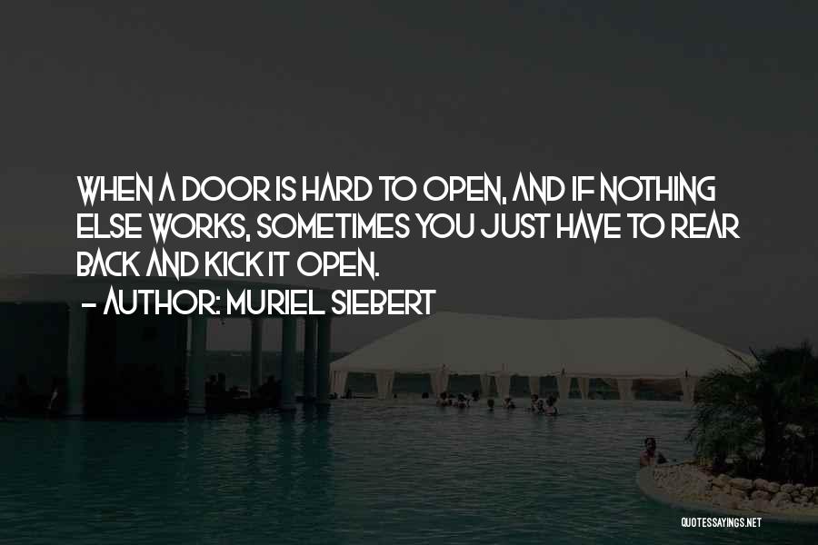 Back Doors Quotes By Muriel Siebert