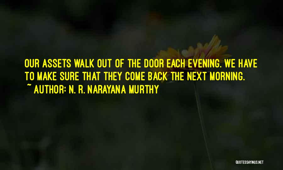 Back Doors Quotes By N. R. Narayana Murthy