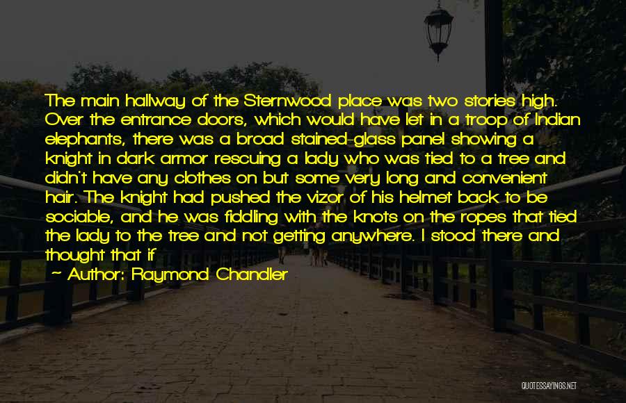 Back Doors Quotes By Raymond Chandler