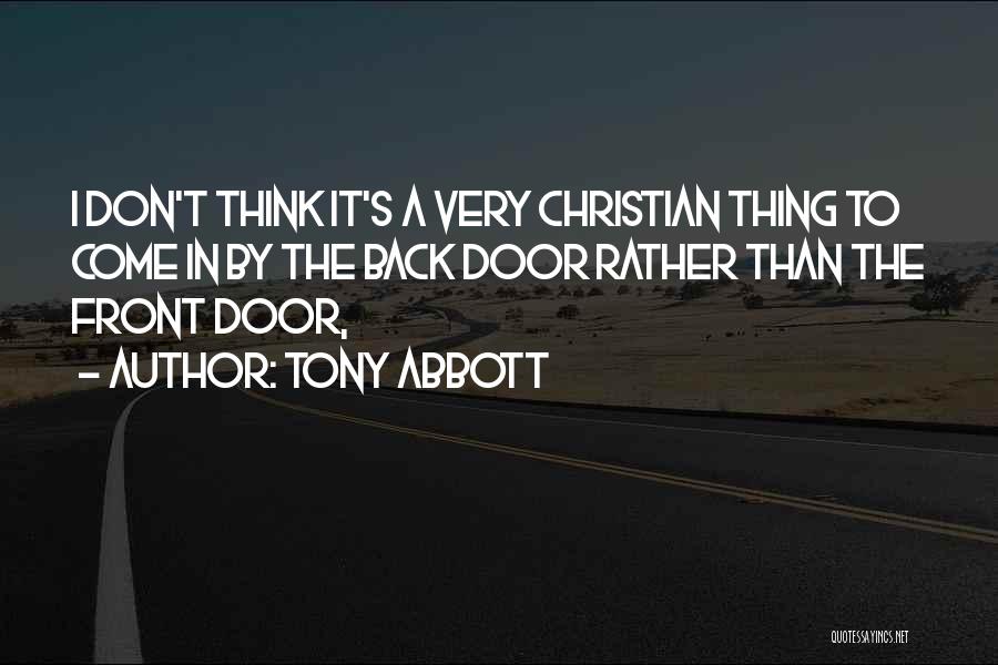 Back Doors Quotes By Tony Abbott
