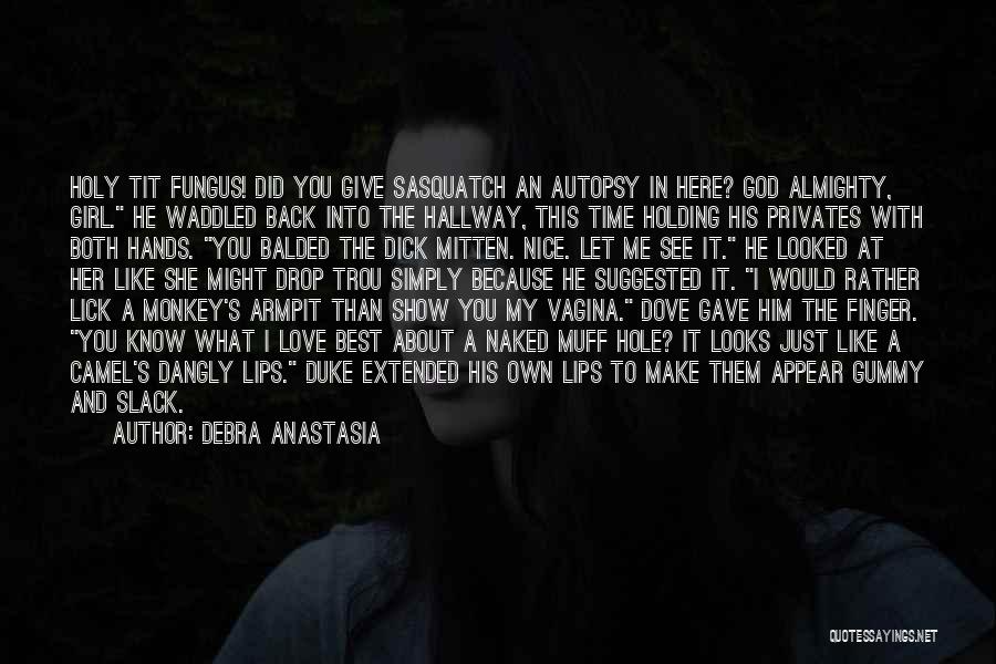 Back Down Quotes By Debra Anastasia