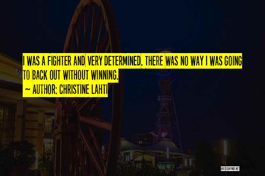 Back Fighter Quotes By Christine Lahti