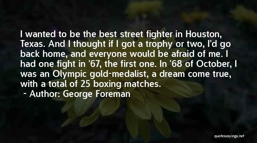 Back Fighter Quotes By George Foreman