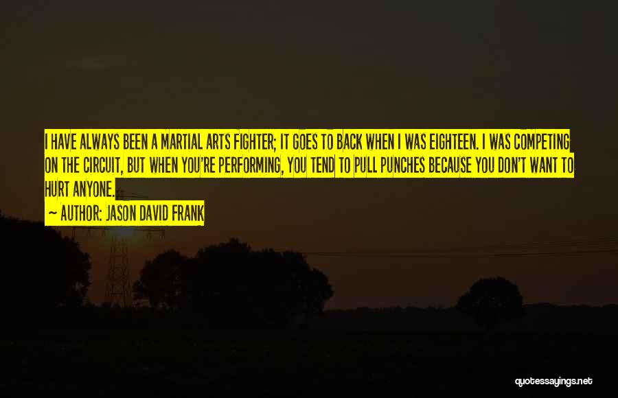 Back Fighter Quotes By Jason David Frank