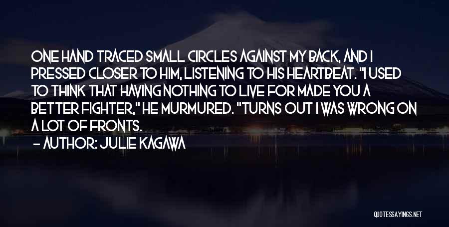 Back Fighter Quotes By Julie Kagawa