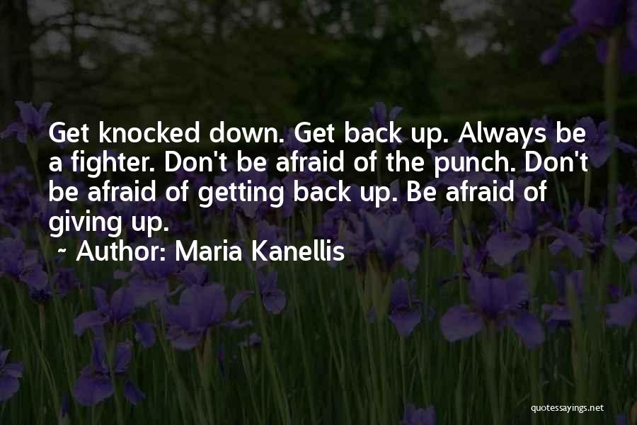 Back Fighter Quotes By Maria Kanellis