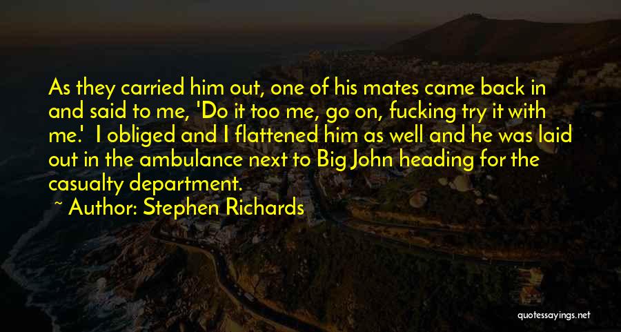 Back Fighter Quotes By Stephen Richards