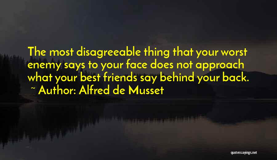 Back Friends Quotes By Alfred De Musset