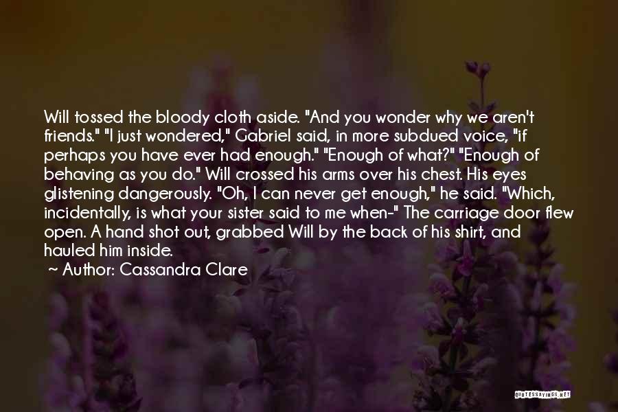 Back Friends Quotes By Cassandra Clare