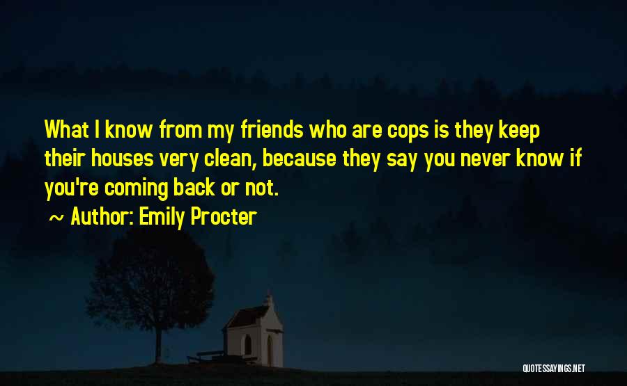 Back Friends Quotes By Emily Procter