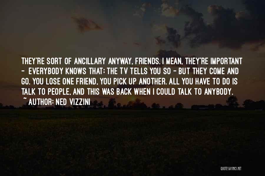 Back Friends Quotes By Ned Vizzini
