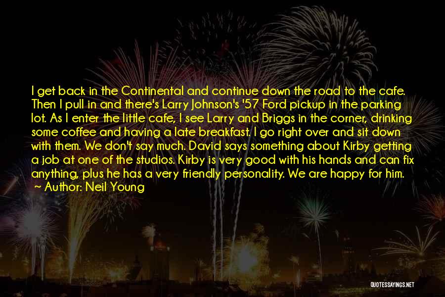 Back Friends Quotes By Neil Young