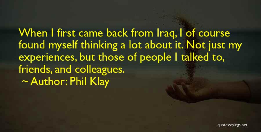 Back Friends Quotes By Phil Klay