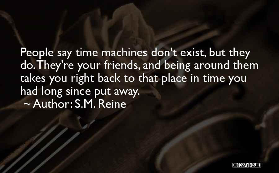 Back Friends Quotes By S.M. Reine