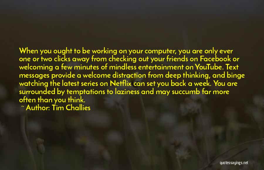 Back Friends Quotes By Tim Challies