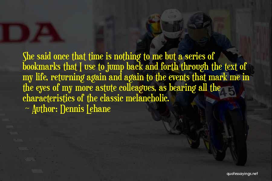 Back Friendship Quotes By Dennis Lehane