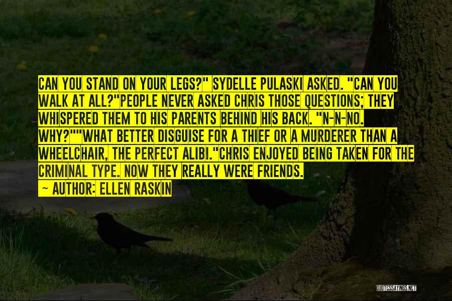 Back Friendship Quotes By Ellen Raskin