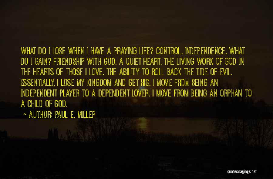 Back Friendship Quotes By Paul E. Miller