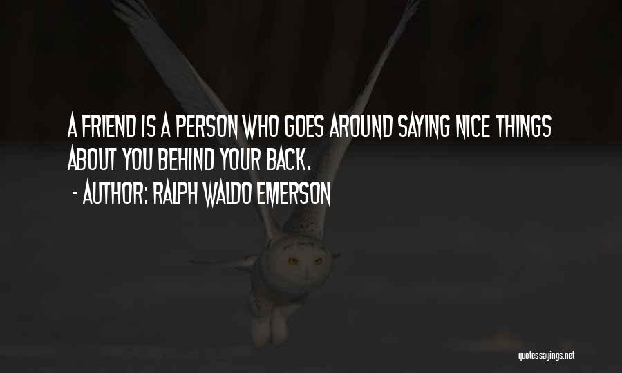 Back Friendship Quotes By Ralph Waldo Emerson