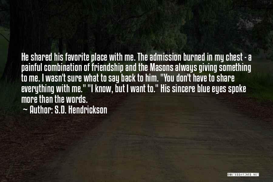 Back Friendship Quotes By S.D. Hendrickson