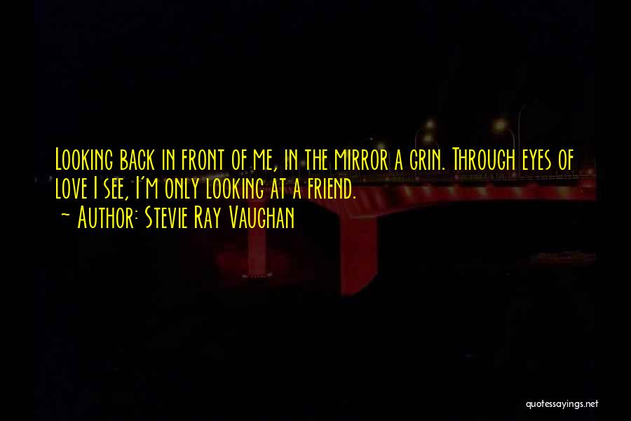 Back Friendship Quotes By Stevie Ray Vaughan
