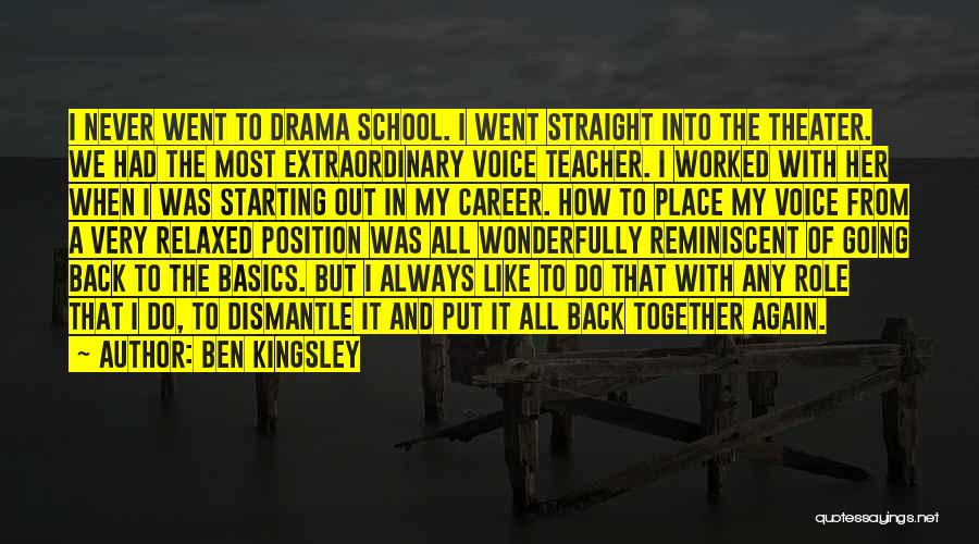 Back From School Quotes By Ben Kingsley