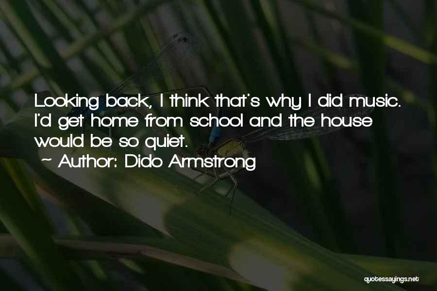 Back From School Quotes By Dido Armstrong