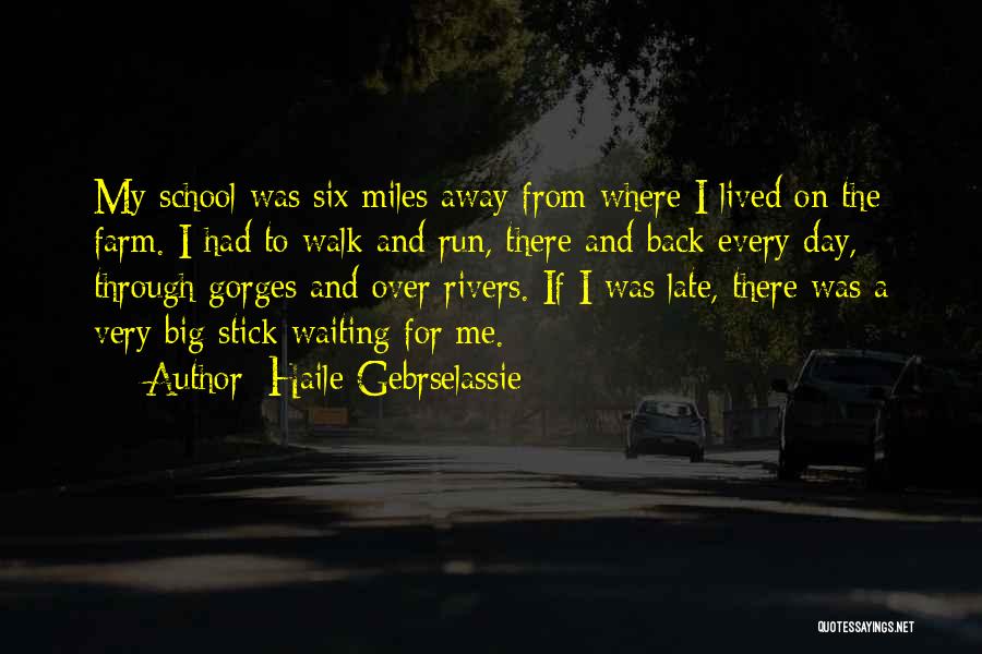 Back From School Quotes By Haile Gebrselassie