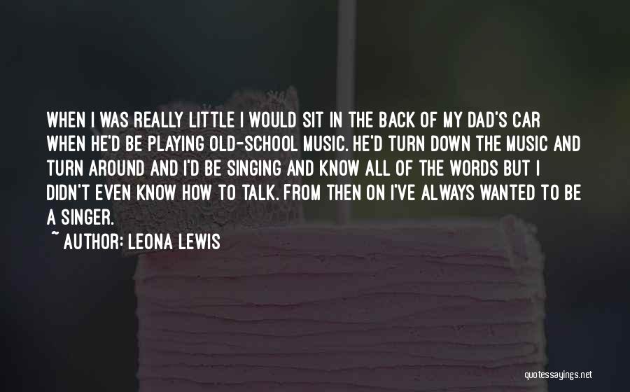 Back From School Quotes By Leona Lewis