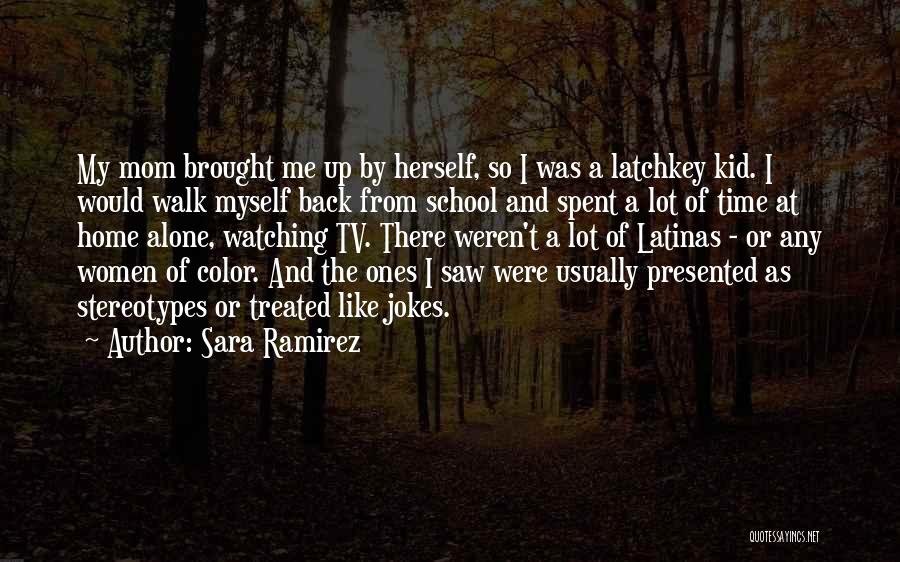 Back From School Quotes By Sara Ramirez