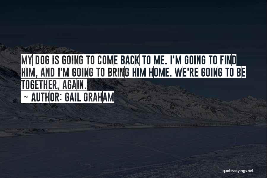 Back Home Again Quotes By Gail Graham