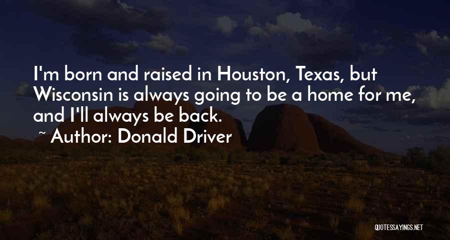 Back Home Quotes By Donald Driver