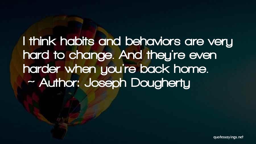 Back Home Quotes By Joseph Dougherty